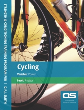 Paperback DS Performance - Strength & Conditioning Training Program for Cycling, Power, Amateur Book