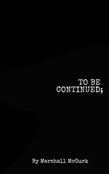 Paperback To Be Continued... Book