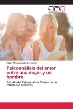 Paperback Psicoanálisis del amor entre una mujer y un hombre [Spanish] Book