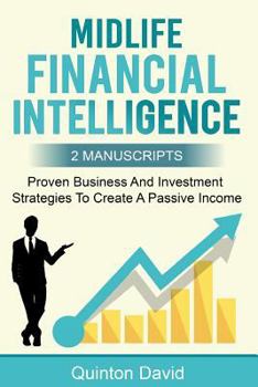 Paperback Midlife Financial Intelligence: Proven Business and Investment Strategies to Create Passive Income Book