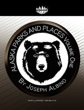Paperback Alaska Parks and Places Volume One Book