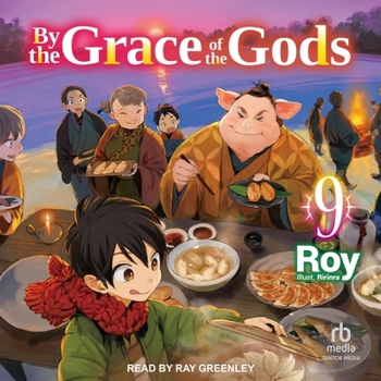 By the Grace of the Gods: Volume 9 - Book #9 of the By the Grace of the Gods