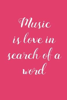 Music is Love in Search of A Word: Music Review Logbook for musicians, songwriters, composers, music album reviews, write review listening music for beginner professional (With Music Quotes)