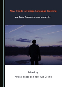 Hardcover New Trends in Foreign Language Teaching: Methods, Evaluation and Innovation Book