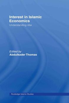 Interest in Islamic Economics: Understanding Riba (Islamic Studies)