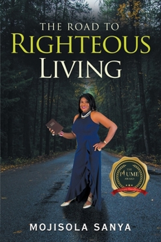 Paperback The Road to Righteous Living Book