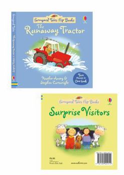 Hardcover The Runaway Tractor/Surprise Visitors (Farmyard Tales Flip Books) Book