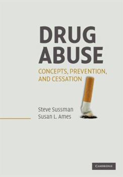 Drug Abuse: Concepts, Prevention, and Cessation (Cambridge Studies on Child and Adolescent Health) - Book  of the Cambridge Studies on Child and Adolescent Health