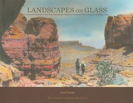 Paperback Landscapes on Glass: Lantern Slides for the Rainbow Bridge-Monument Valley Expedition Book