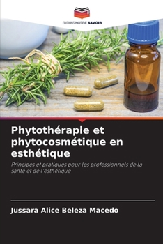 Paperback Phytothérapie et phytocosmétique en esthétique [French] Book