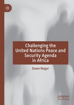 Paperback Challenging the United Nations Peace and Security Agenda in Africa Book