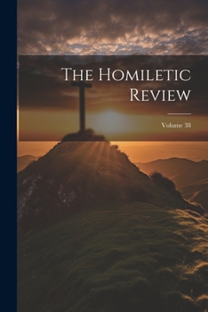 Paperback The Homiletic Review; Volume 38 Book