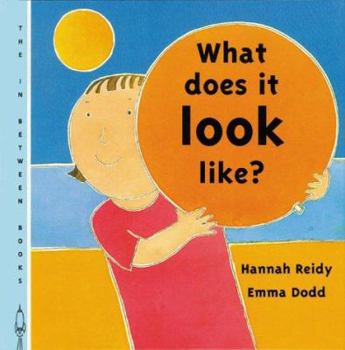 Hardcover What Does It Look Like? Book