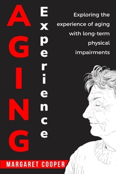 Paperback Exploring the experience of aging with long-term physical impairments Book