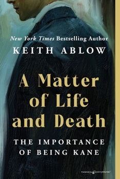 A Matter of Life and Death: The Importance of Being Kane