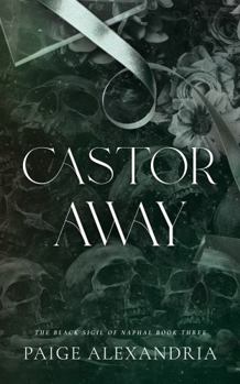 Castor Away (The Black Sigil of Naphal) - Book #3 of the Black Sigil of Naphal