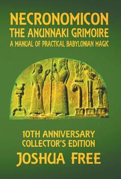 Hardcover Necronomicon - The Anunnaki Grimoire: A Manual of Practical Babylonian Magick Book