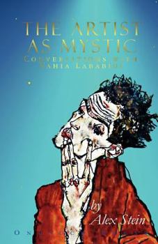 Paperback The Artist as Mystic: Conversations with Yahia Lababidi Book