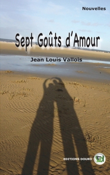 Paperback Sept goûts d'amour [French] Book