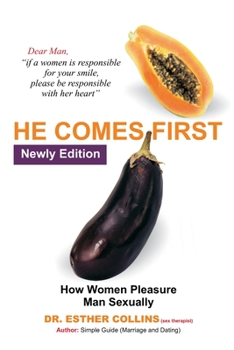 Paperback He Comes First: How Women Pleasure Man Sexually Book