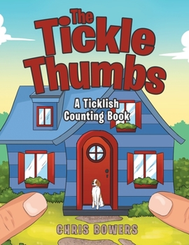 Paperback The Tickle Thumbs: A Ticklish Counting Book