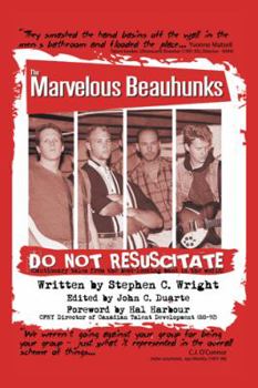 Paperback Do Not Resuscitate: The Marvelous Beauhunks: (Cautionary Tales from the Best-Looking Band in the World) Book