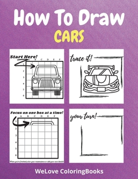 How To Draw Cars: A Step-by-Step Drawing and Activity Book for Kids to Learn to Draw Nice Cars