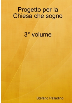 Paperback Progetto per la Chiesa che sogno 3° volume [Italian] Book