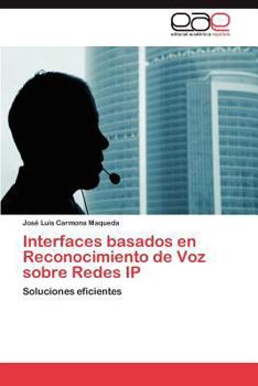 Paperback Interfaces basados en Reconocimiento de Voz sobre Redes IP [Spanish] Book