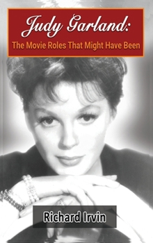 Hardcover Judy Garland (hardback): The Movie Roles That Might Have Been Book