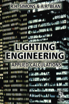 Paperback Lighting Engineering: Applied Calculations Book