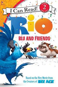 Paperback Rio: Blu and Friends (I Can Read Level 2) Book