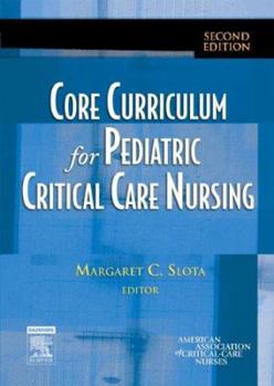 Paperback Core Curriculum for Pediatric Critical Care Nursing Book