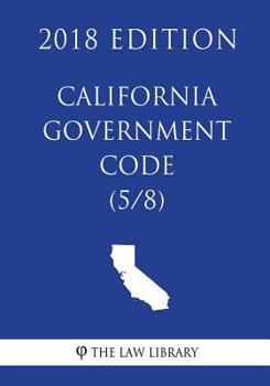 Paperback California Government Code (5/8) (2018 Edition) Book