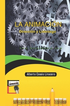 Paperback La Animación Dirección y Liderazgo [Spanish] Book