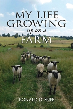 Paperback My Life Growing Up on the Farm Book