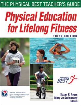 Paperback Physical Education for Lifelong Fitness - 3rd Edition: The Physical Best Teachers Guide Book