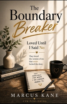 Paperback The Boundary Breaker: Loved Until I said NO! Book