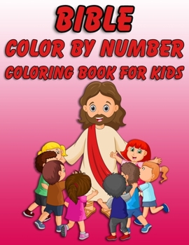 Paperback Bible Color by Number Coloring Book for Kids: Bible Coloring Activity Book for Christians: Bible Stories Inspired Coloring Pages With Bible Verses to Book