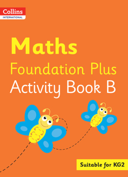 Paperback Collins International Foundation - Collins International Maths Foundation Plus Activity Book B Book