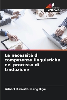 Paperback La necessità di competenze linguistiche nel processo di traduzione [Italian] Book