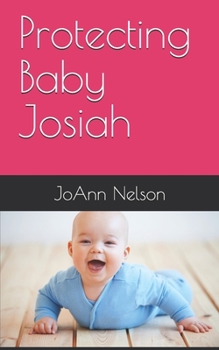 Paperback Protecting Baby Josiah Book