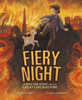 Hardcover Fiery Night: A Boy, His Goat, and the Great Chicago Fire Book
