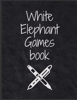 Paperback White Elephant Games Book: A pens & paper games book - No electronics or wifi required. Book