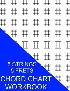 Paperback Chord Chart Workbook: 5 Strings 5 Frets Book