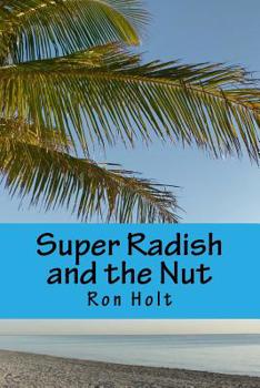 Paperback Super Radish and the Nut Book
