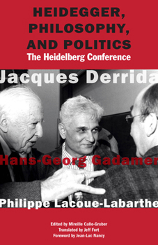 Hardcover Heidegger, Philosophy, and Politics: The Heidelberg Conference Book