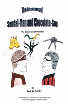 Paperback The Adventures of Sandal-Man and Chocolate-Guy: The Mekani Monster Escape Book