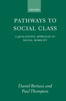 Hardcover Pathways to Social Class: A Qualitative Approach to Social Mobility Book