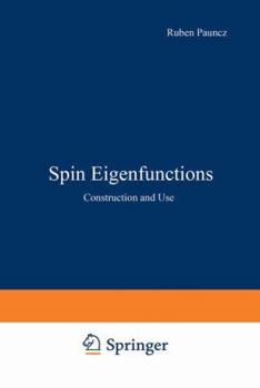 Hardcover Spin Eigenfunctions: Construction and Use Book